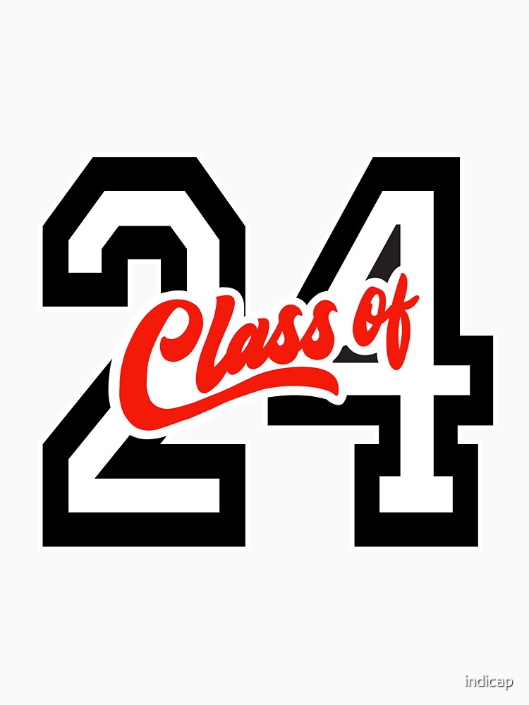 "Class of 2024 24" Tshirt for Sale by indicap Redbubble class of