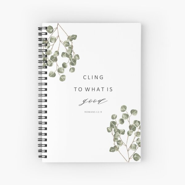 Cling To What Is Good Spiral Notebook
