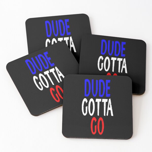 Item preview, dude gotta go, dude gotta go kamala, dude gotta go harris Politics Election Gifts Idea designed and sold by clothesy7.