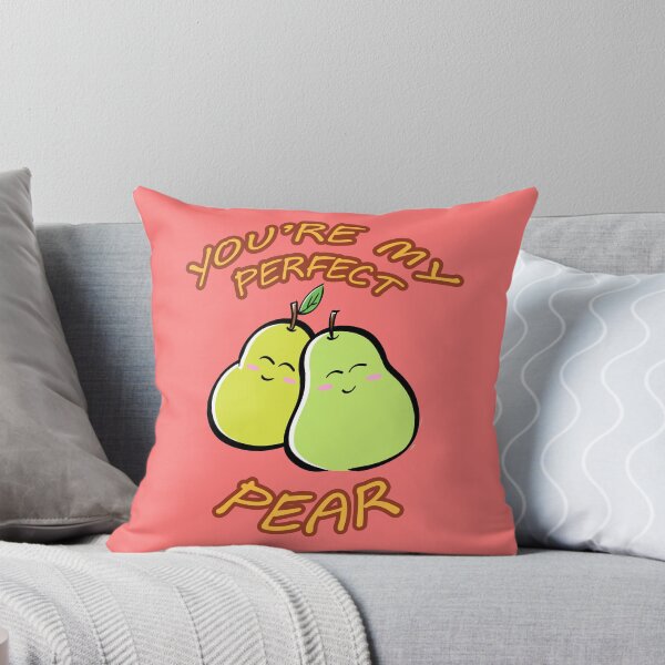Item preview, YOU'RE MY PERFECT PEAR designed and sold by ArthurFerreira.