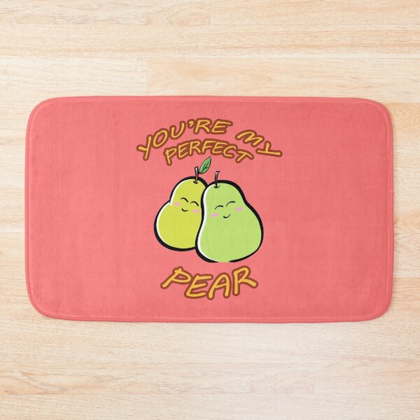 Item preview, YOU'RE MY PERFECT PEAR designed and sold by ArthurFerreira.