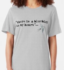 Bluebird quote Slim Fit T-Shirt