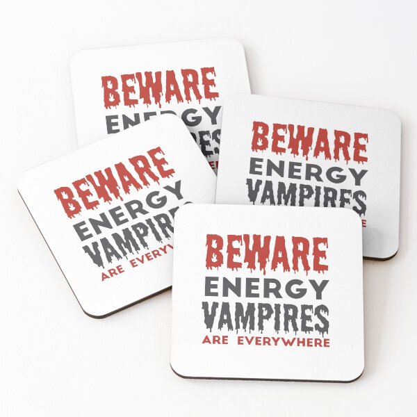 Item preview, Funny BEWARE! Energy vampires are everywhere design designed and sold by StudioUnrefined.