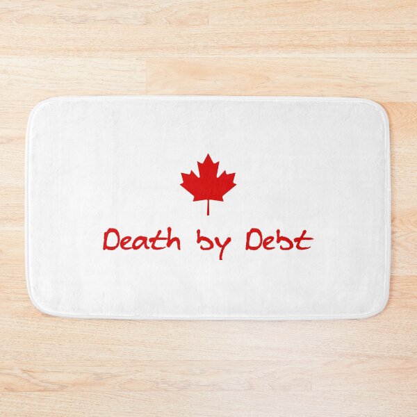Item preview, Canada Death by Debt Red designed and sold by TinyStarCanada.