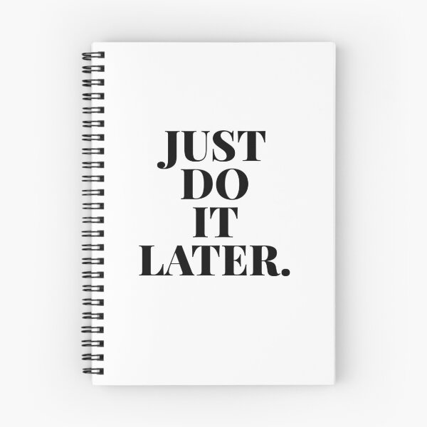 Item preview, JUST DO IT LATER designed and sold by R.U BOLD.
