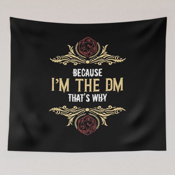Item preview, Because I'm The DM That's Why Board Games Dice Players Gift designed and sold by Dressed For  Duty.