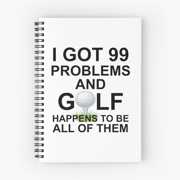 Item preview, GOLF - I GOT 99 PROBLEMS designed and sold by CalliopeSt.