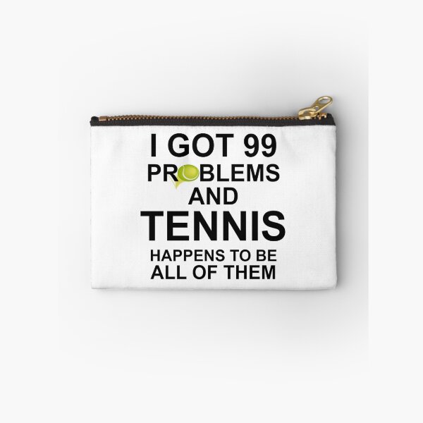 Item preview, TENNIS - I GOT 99 PROBLEMS designed and sold by CalliopeSt.