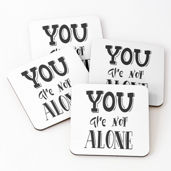 Item preview, You Are Not Alone Inspirational Quotes designed and sold by ProjectX23.