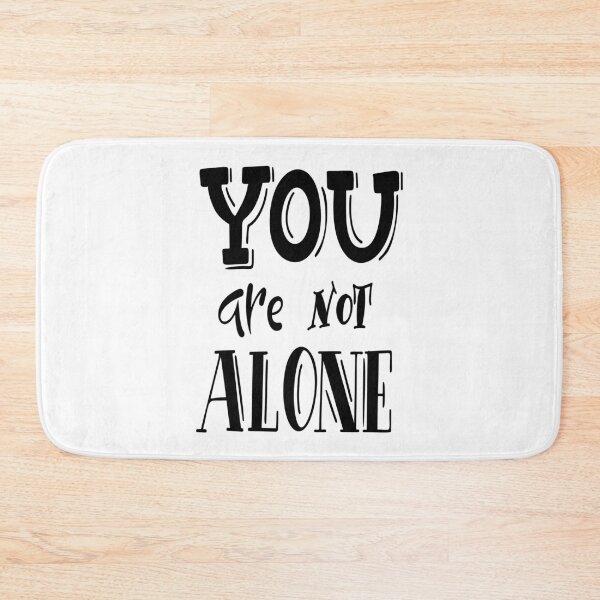 Item preview, You Are Not Alone Inspirational Quotes designed and sold by ProjectX23.