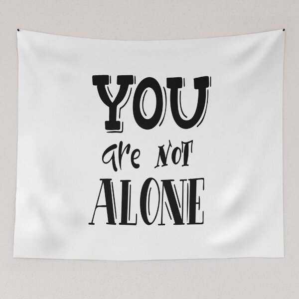 Item preview, You Are Not Alone Inspirational Quotes designed and sold by ProjectX23.