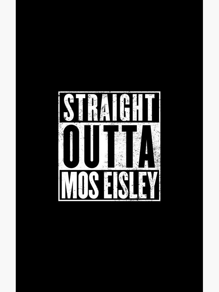 Straight Outta Mos Eisley by digital-phx
