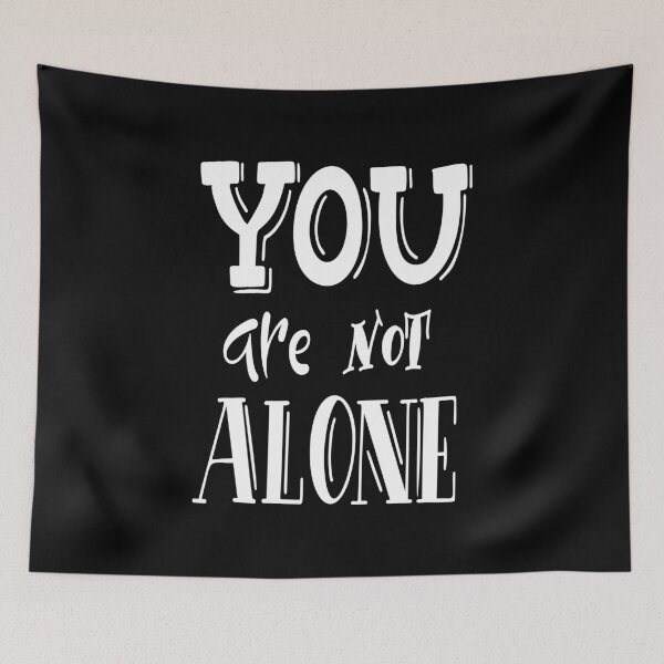 Item preview, You Are Not Alone Inspirational Quotes designed and sold by ProjectX23.