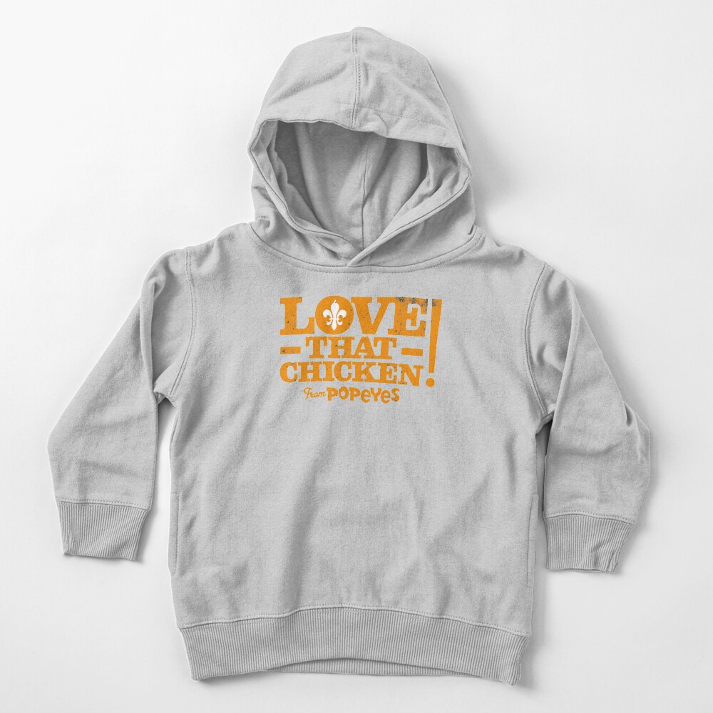 Love That Chicken from Popeyes Toddler Pullover Hoodie