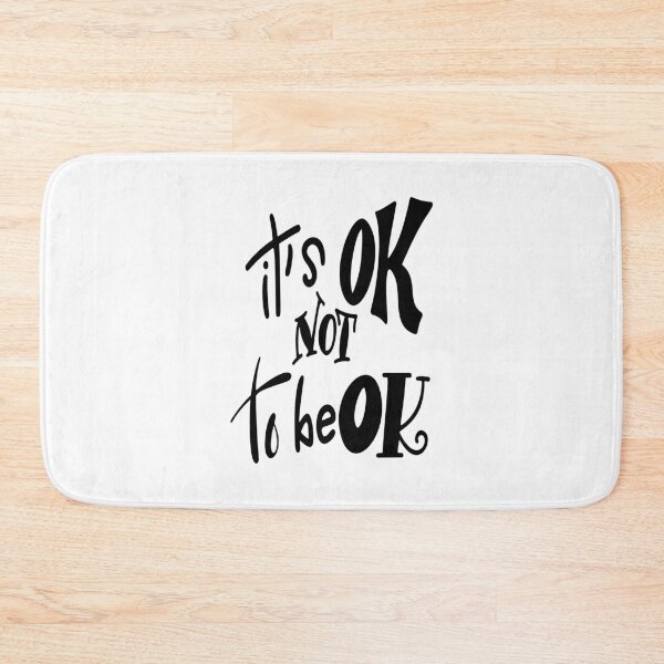 Item preview, It Is Ok Not To Be Ok Inspirational Quotes designed and sold by ProjectX23.