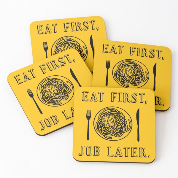  Office Lunch Time Quote Eat First Job Later Coasters Set Of 4 By 