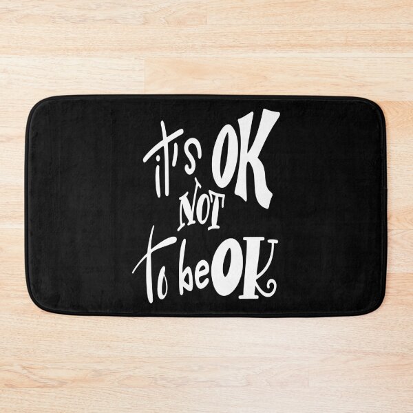 Item preview, It Is Ok Not To Be Ok Inspirational Quotes designed and sold by ProjectX23.
