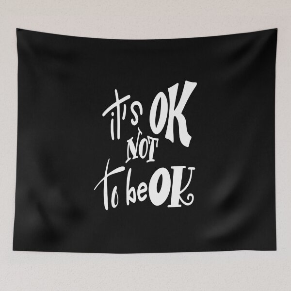 Item preview, It Is Ok Not To Be Ok Inspirational Quotes designed and sold by ProjectX23.