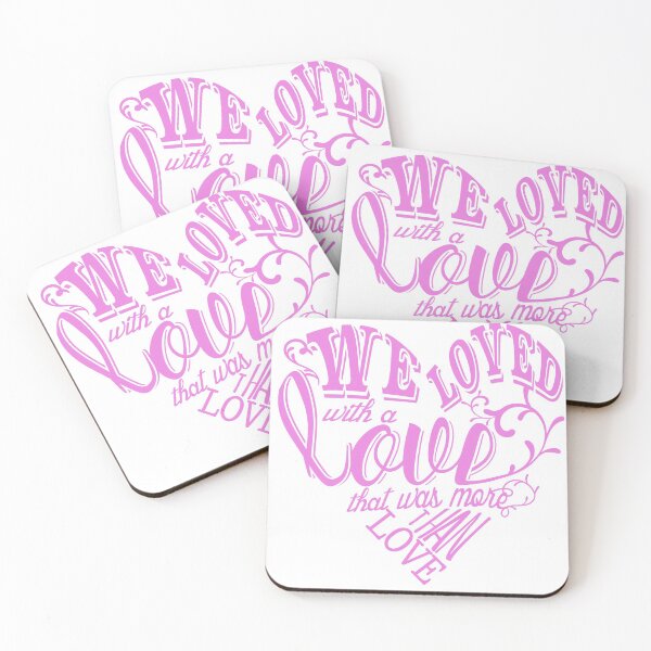 Item preview, Edgar Allan Poe Quote on love - We loved with a love that was more than love designed and sold by inkwear.