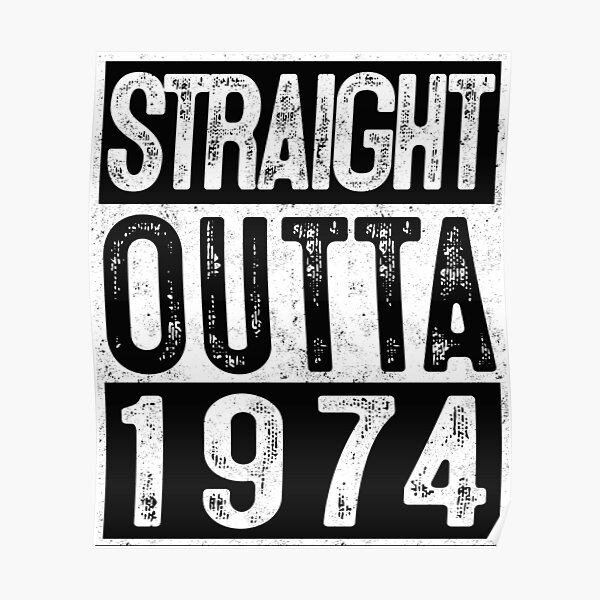 "45th Birthday Straight Outta 1974 Gifts 45 Year Old Party " Poster for