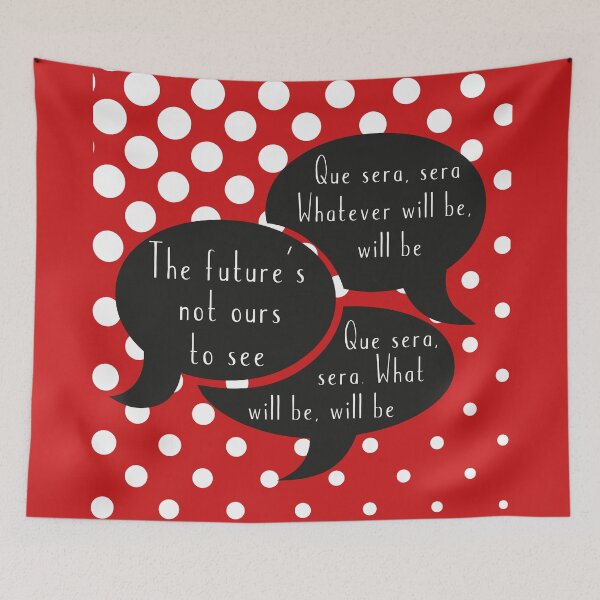 Item preview, Que sera sera designed and sold by Hell-Prints.