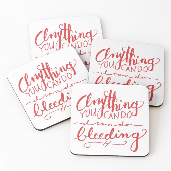 Item preview, anything you can do, I can do bleeding, feminist quote designed and sold by AveryFrost.