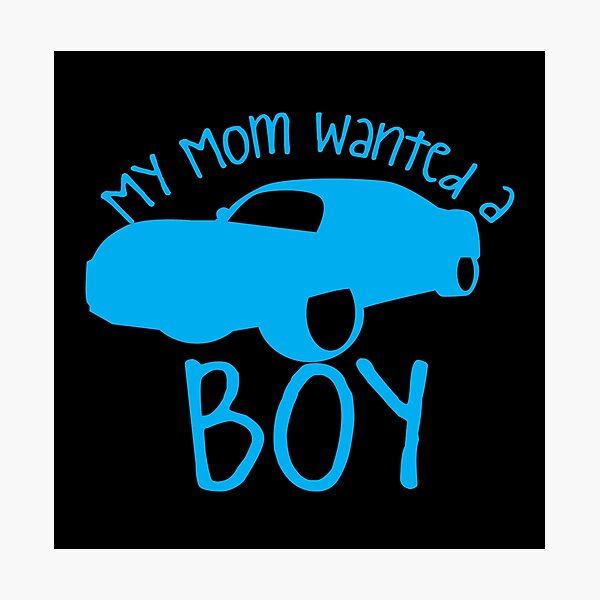 Item preview, My mom wanted a boy designed and sold by jazzydevil.
