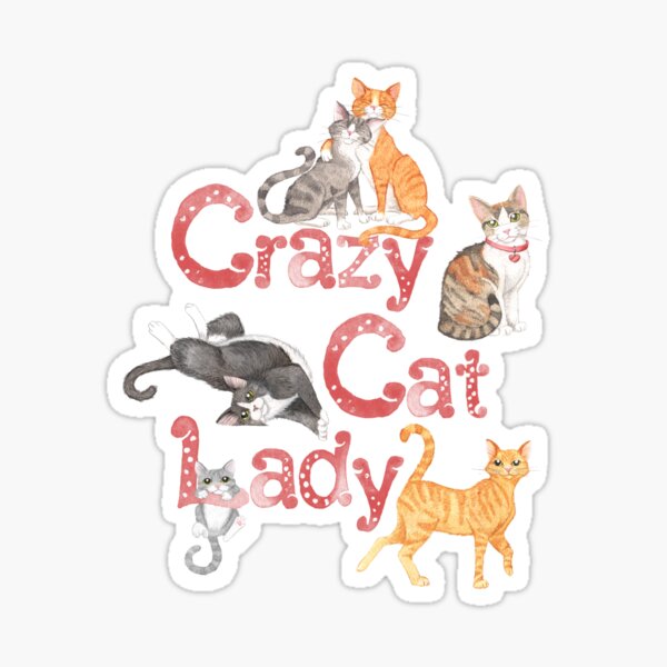 Item preview, Crazy Cat Lady designed and sold by LCWaterworth.