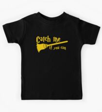 Catch me if you can wizard broomstick magic! Kids Tee