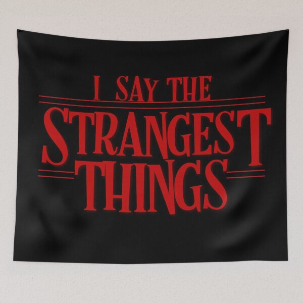 Item preview, I say the strangest things designed and sold by PincGeneral.