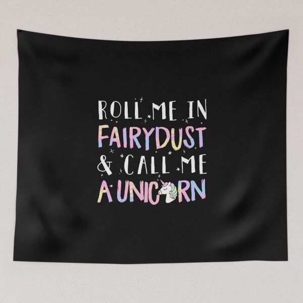 Item preview, Roll Me In Fairydust & Call Me A Unicorn designed and sold by Superhero Gear.