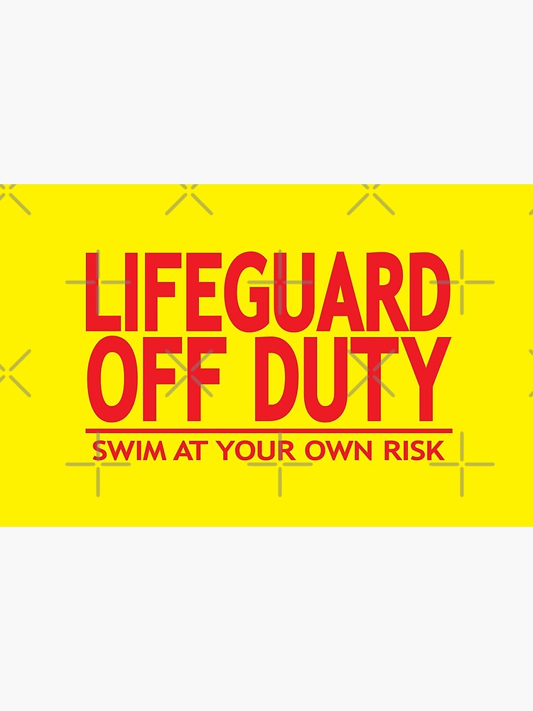 "Lifeguard off duty" Poster by CatsBag Redbubble