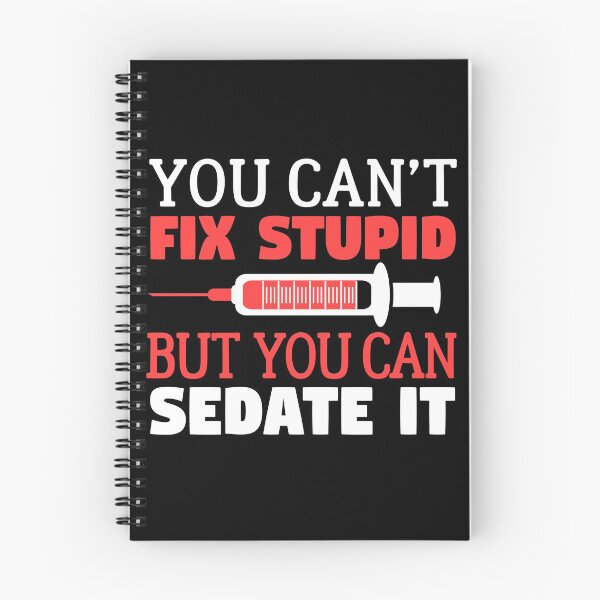 Item preview, You Can't Fix Stupid But You Can Sedate It - Nurse Nursing designed and sold by Superhero Gear.