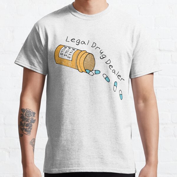 Revendeur légal de drogue T-shirt classique