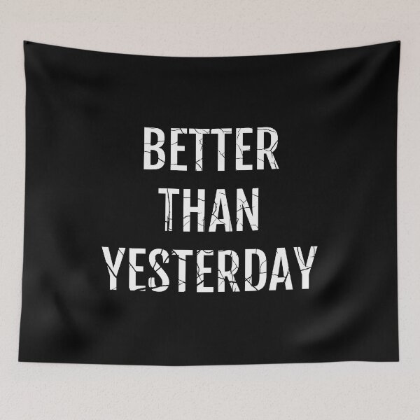 Item preview, Better Than Yesterday Motivation Quote designed and sold by plumpjose.
