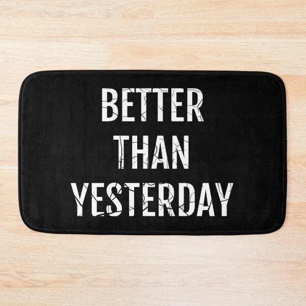 Item preview, Better Than Yesterday Motivation Quote designed and sold by plumpjose.