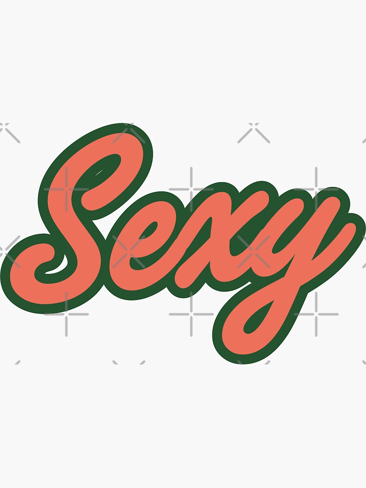 "SEXY" Sticker for Sale by MonkeySame | Redbubble