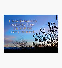 I look forward to each day featured in "For the Love of Jesus" Photographic Print