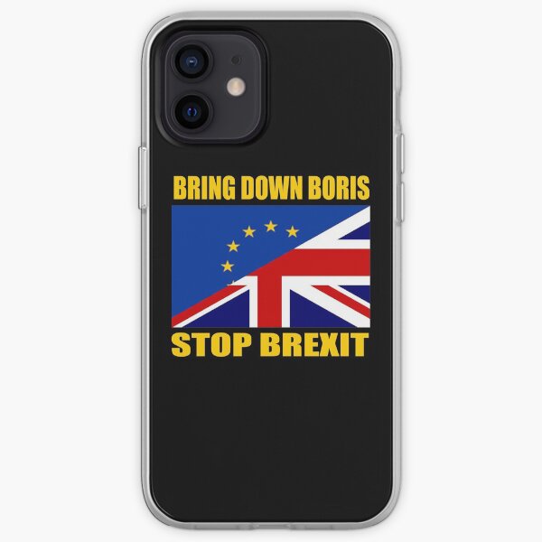 Bring Down Boris Stop Brexit Bollocks to Brexit iPhone Soft Case