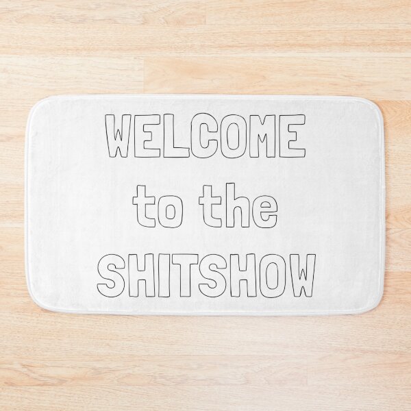 Aperçu de l'œuvre BIENVENUE AU SHITSHOW créée et vendue par lifeisgood1.