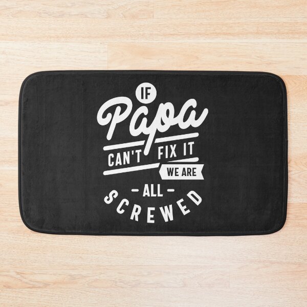 Item preview, If Papa Can't Fix It We Are All Screwed Fathers Day T-shirt designed and sold by cidolopez.
