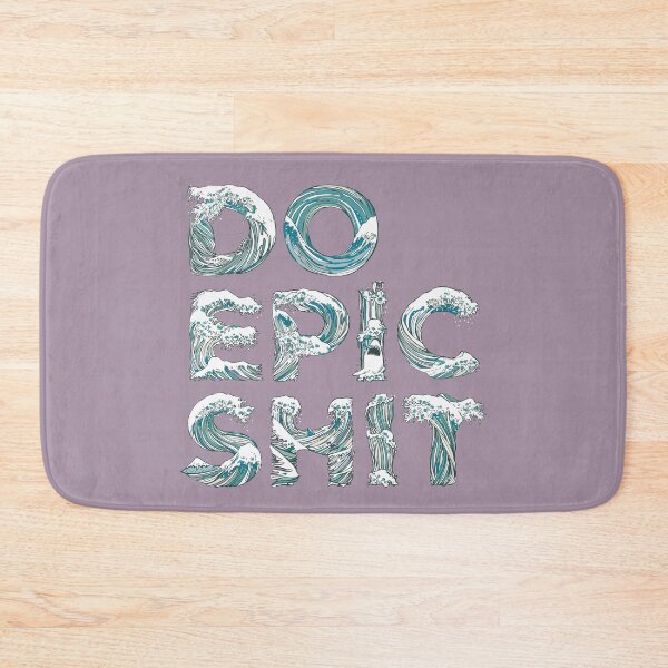 Item preview, DO EPIC SHIT designed and sold by Huebucket.