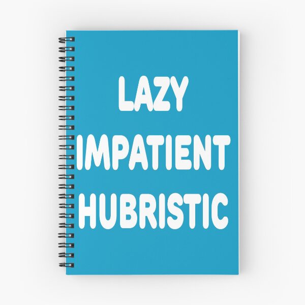 Item preview, LAZY IMPATIENT HUBRISTIC - 3 Virtues of a Programmer White Font designed and sold by ramiro.