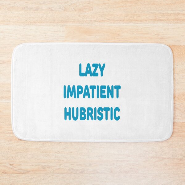 Item preview, LAZY IMPATIENT HUBRISTIC - 3 Virtues of a Programmer Blue Font designed and sold by ramiro.