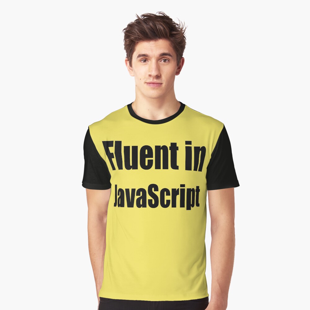 Fluent in JavaScript - Black on Yellow/Creme for Web Developers Graphic T-Shirt