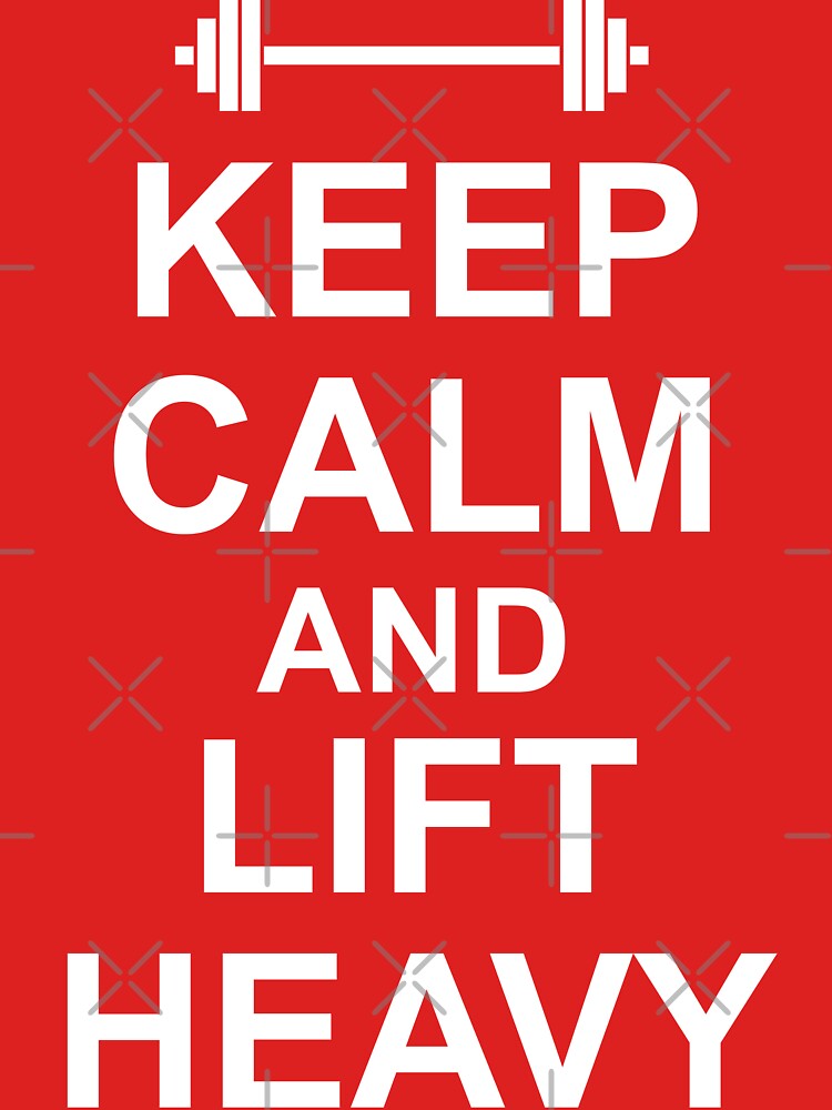 KEEP CALM AND LIFT HEAVY - Gym Design for Lifters - White on Black by ramiro
