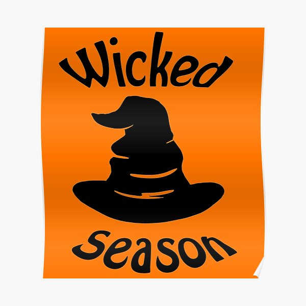 Wicked season witches hat Poster