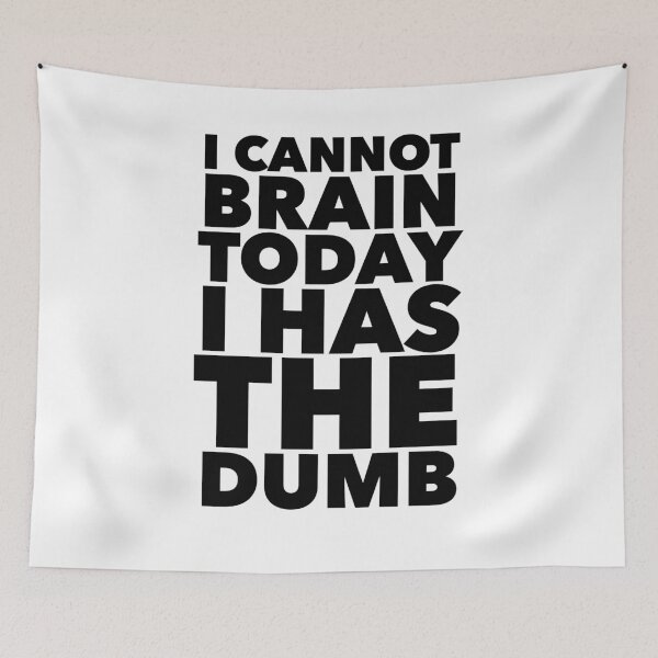 Item preview, Cannot Brain Today Funny Humor designed and sold by Minnie777.