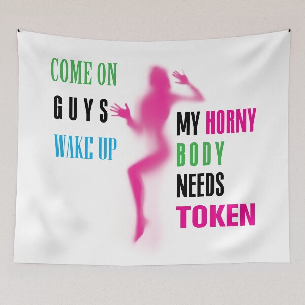 Item preview, Come on guys wake up, my horny body needs token designed and sold by Lefteris Betsis.
