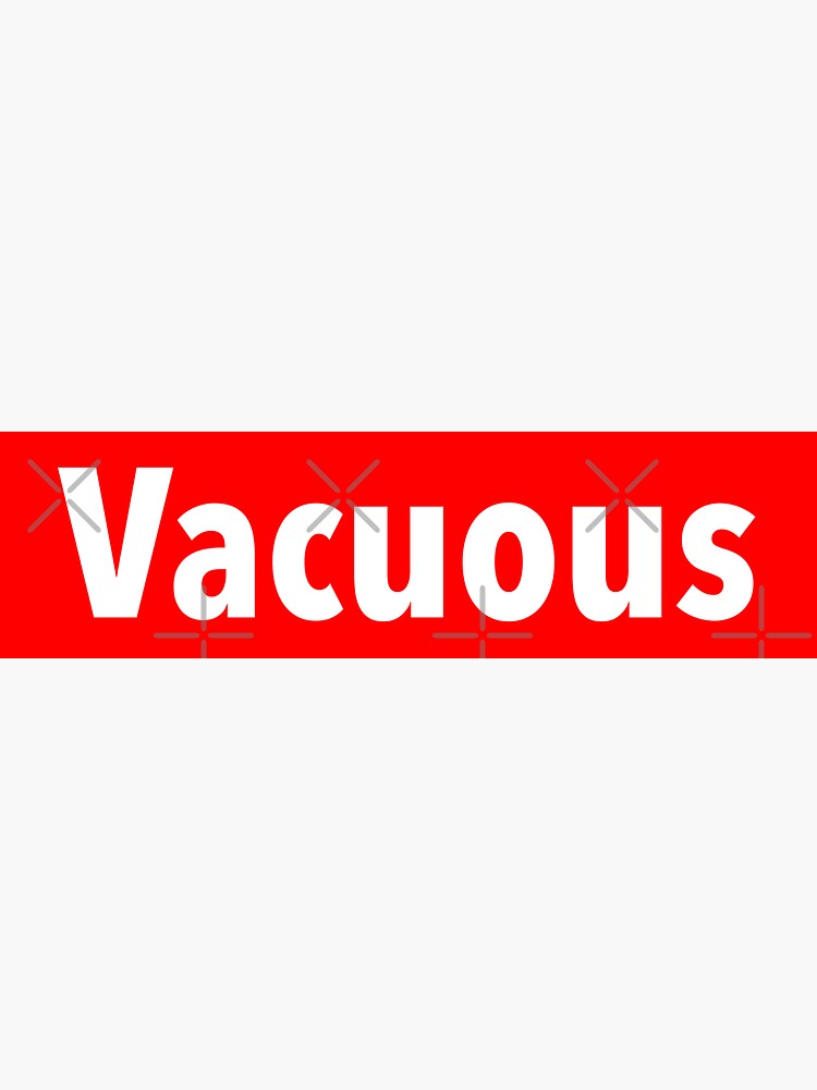 "Vacuous" Sticker for Sale by weavernap Redbubble